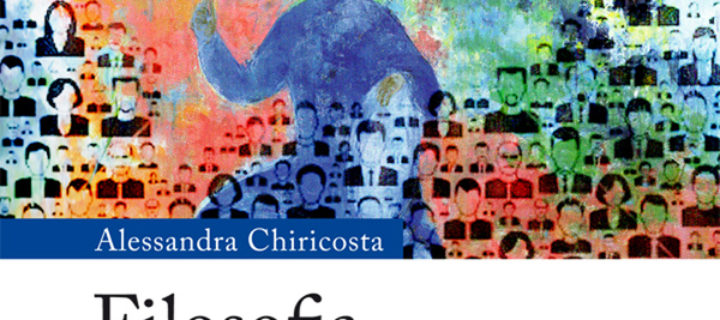 Alessandra Chiricosta – Filosofia interculturale e valori asiatici, O barra O Edizioni, Milano 2013