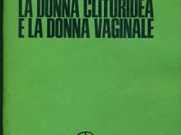 Elena Dalla Torre, Diari clitoridei: La donna clitoridea, l’autenticità femminile e l’allegoria fallica del femminismo radicale di Carla Lonzi