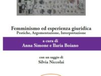 Femminismo ed Esperienza Giuridica. Gli abstract dei singoli saggi (Edizioni Efesto, 2017), a cura di Anna Simone e Ilaria Boiano