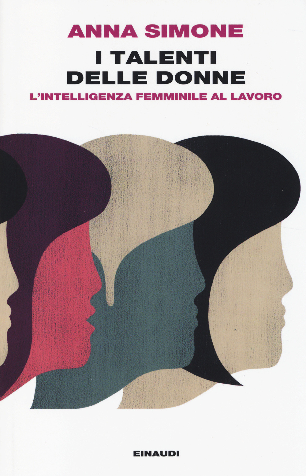 Anna Simone, I talenti delle donne, Einaudi, Torino 2014