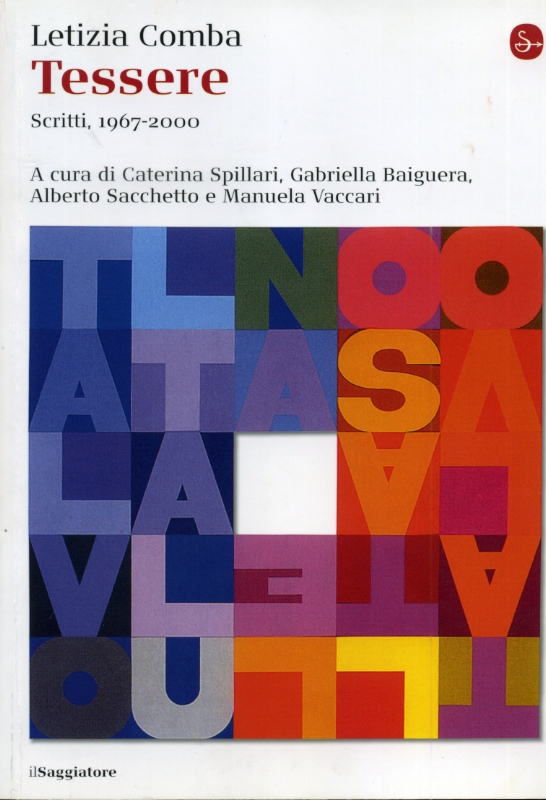 L. Comba, Tessere. Scritti 1967-2000, a cura di Spillari, Baiguera, Sacchetto, Vaccari, Il Saggiatore, Milano 2011